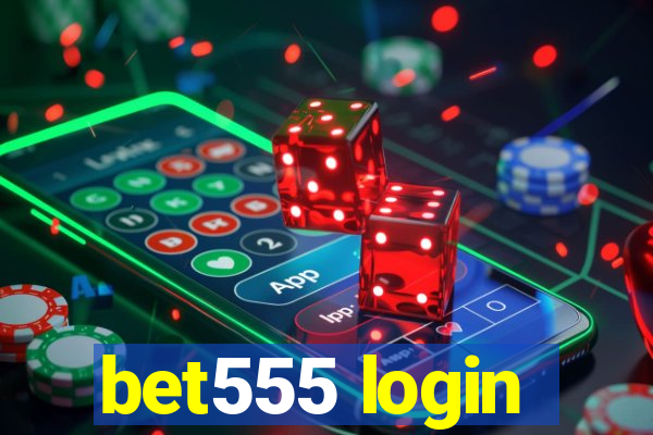 bet555 login